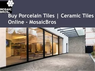 Buy Porcelain Tiles | Ceramic Tiles Online - MosaicBros