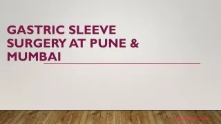 Gastric sleeve surgery at Pune & Mumbai.pptx