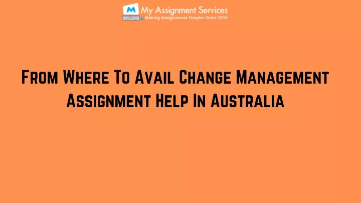 from where to avail change management assignment