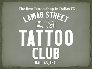 The Best Tattoo Shop in Dallas _ Best Tattoo Artist Available
