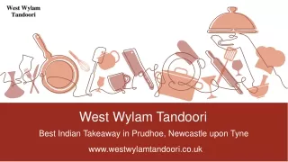 West Wylam Tandoori | Offering Great Indian delicacies in Prudhoe, Newcastle upon Tyne