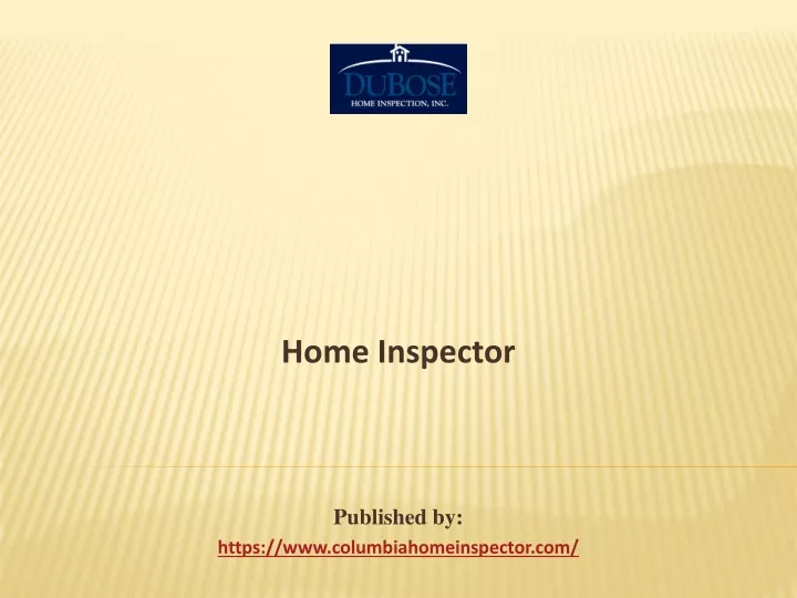 home inspector published by https www columbiahomeinspector com