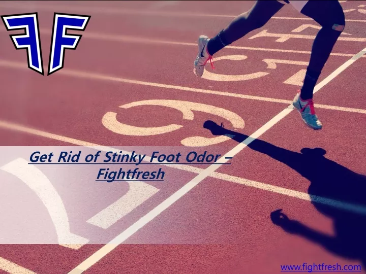 get rid of stinky foot odor fightfresh