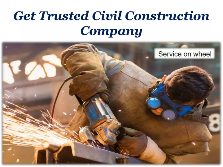 get trusted civil construction company