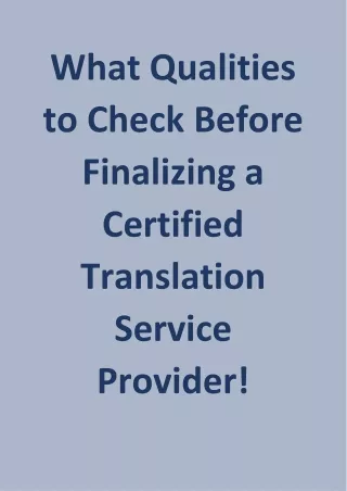 What Qualities to Check before Finalizing a Certified Translation Service Provider!