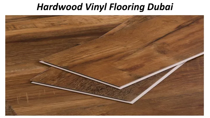 hardwood vinyl flooring dubai