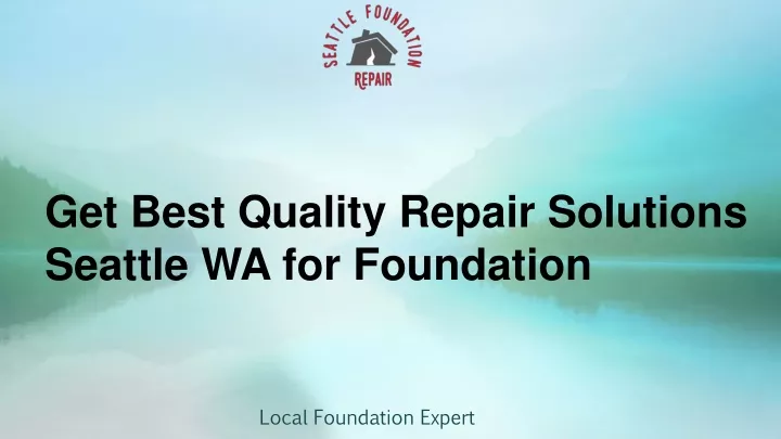 get best quality repair solutions seattle
