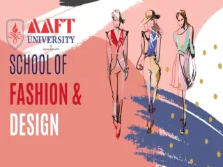 AAFT University School of Fashion Design