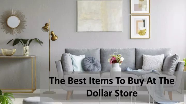 the best items to buy at the dollar store