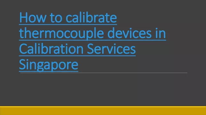 how to calibrate thermocouple devices in calibration services singapore