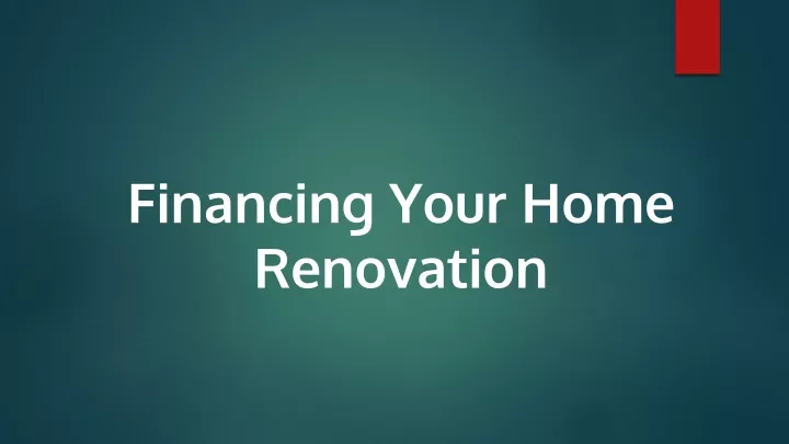 financing your home renovation