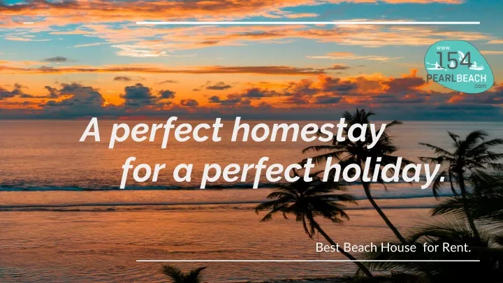 a perfect homestay for a perfect holiday
