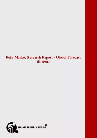 Global Kefir Market Research Report—Forecast till 2024