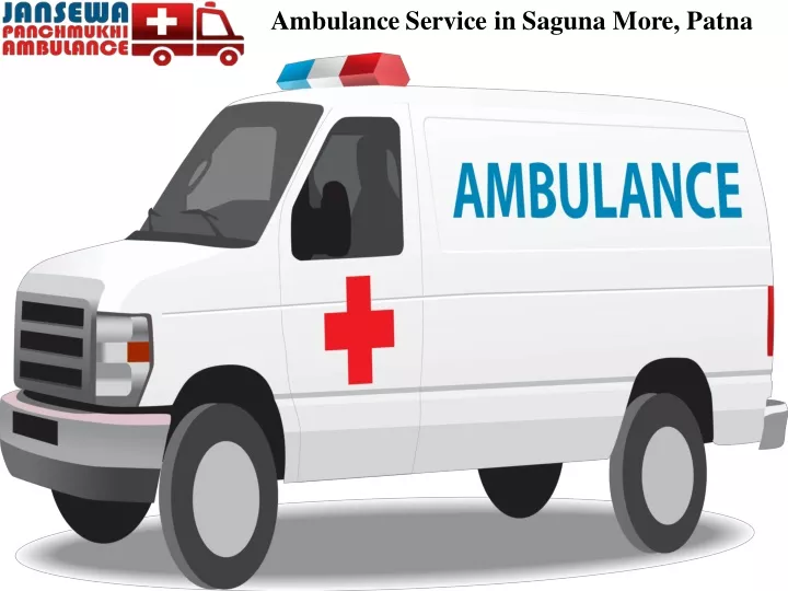 ambulance service in saguna more patna