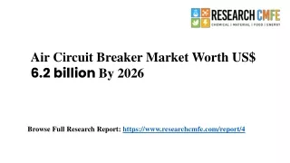 Air Circuit Breaker Market Worth US$ 6.2 billion By 2026