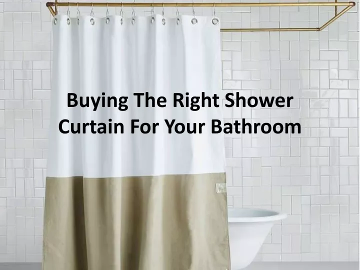 buying the right shower curtain for your bathroom