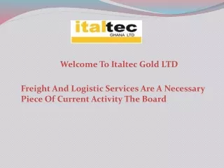 Freight And Logistic Services Are A Necessary Piece Of Current Activity The Board