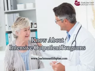 Know About Intensive Outpatient Programs