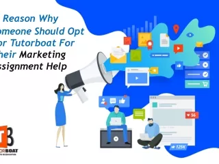 5 reason why someone should opt for tutorboat for their marketing assignment help