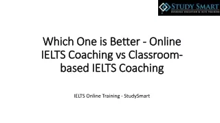 Which One is Better - Online IELTS Coaching vs Classroom-based IELTS Coaching