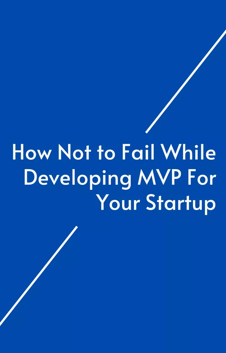 how not to fail while developing mvp for your