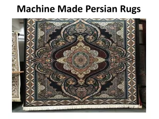 Machine Made Persian Rugs