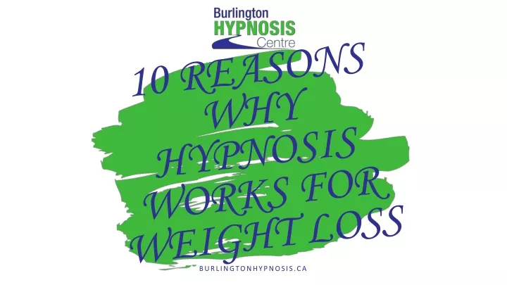 10 reasons why hypnosis works for weight loss