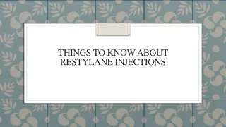 Things To Know About Restylane Injections
