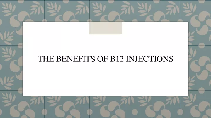 the benefits of b12 injections