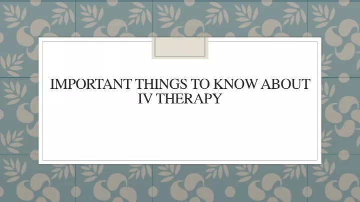 important things to know about iv therapy