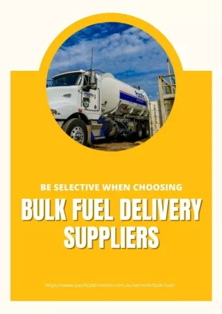 Be Selective When Choosing Bulk Fuel Delivery Suppliers