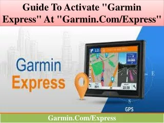 Guide to activate "garmin express" at "garmin.com/express"