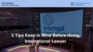 5 Tips Keep in Mind Before Hiring International Lawyer | PPT