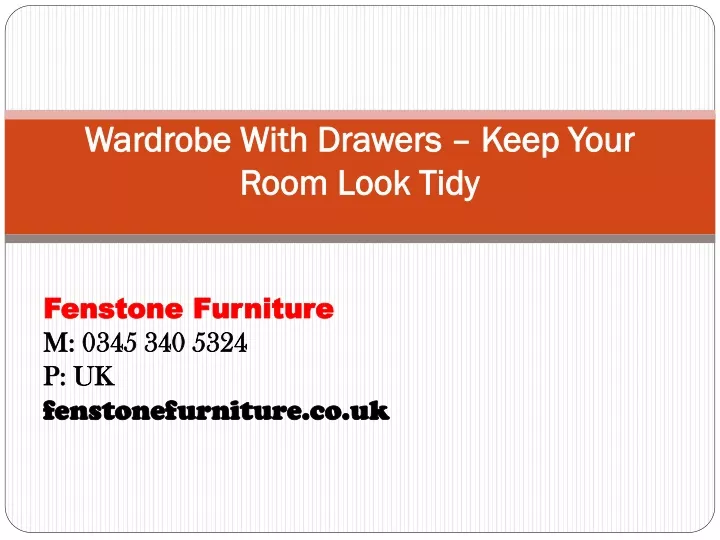 wardrobe with drawers keep your room look tidy