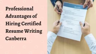 Professional Advantages of Hiring Certified Resume Writing Canberra