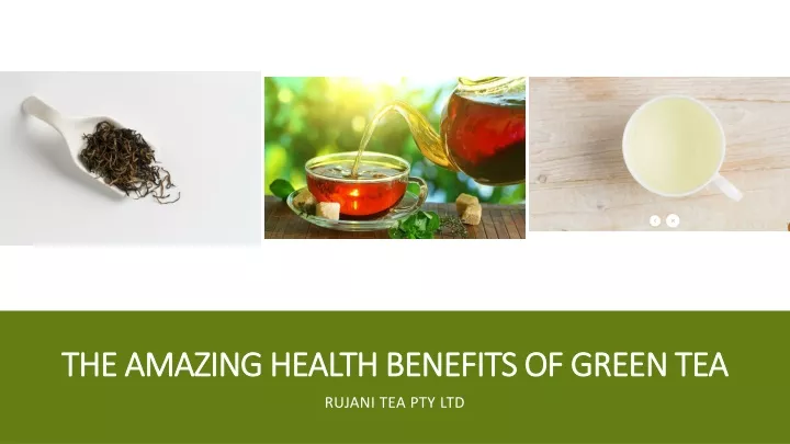 the amazing health benefits of green tea