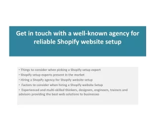 get in touch with a well known agency for reliable shopify website setup