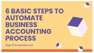 6 Basic Steps to Automate Business Accounting Process