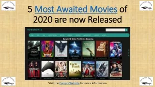 5 Most awaited Movies are now streaming online on HDEuropix
