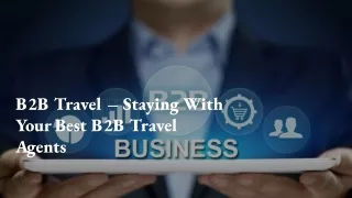 b2b travel staying with your best b2b travel