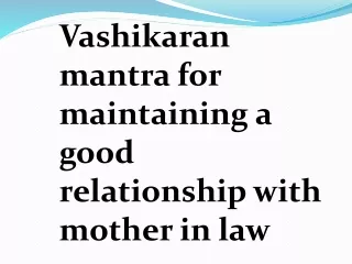 Vashikaran Mantra for Maintaining a Good Relationship With Mother in Law