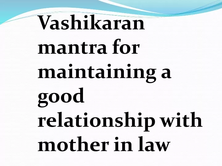 vashikaran mantra for maintaining a good