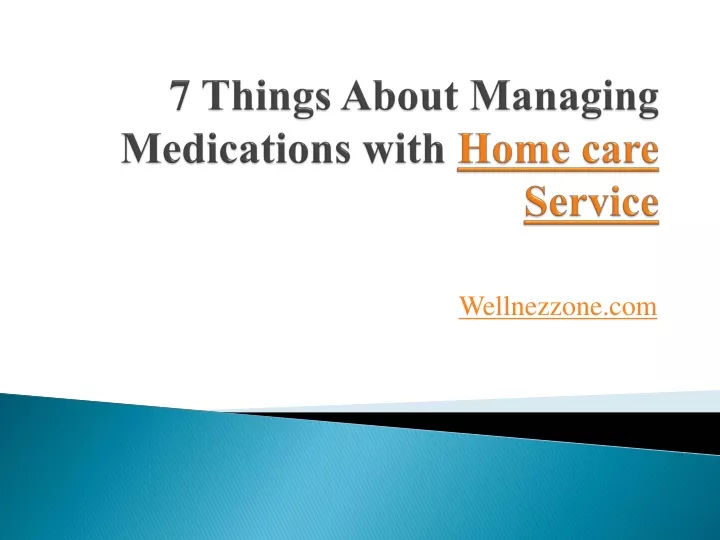 7 things about managing medications with home care service