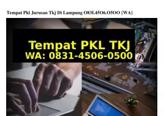 Tempat Pkl Jurusan Tkj Di Lampung 0831·4506·0500(WA)