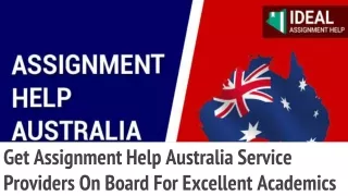Get assignment help Australia service providers on board for excellent academics