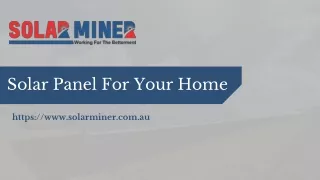 Solar Miner - Solar Panel For Your Home