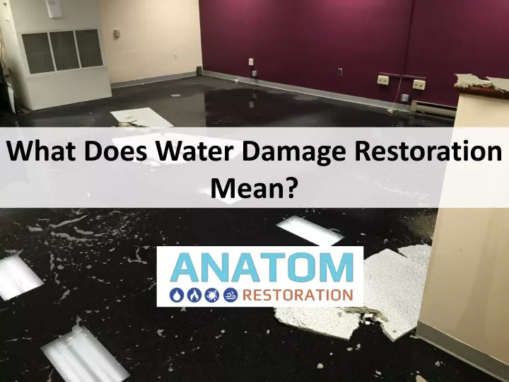 what does water damage restoration mean