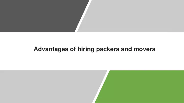 advantages of hiring packers and movers