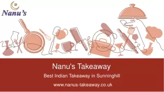 Nanu’s Takeaway | Offering Great Indian delicacies in Sunninghill, Ascot