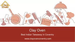 Clay Oven | Offering Great Indian delicacies in Clay Lane, Coventry
